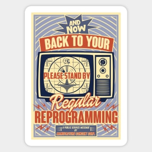 Back to Your Regular Reprogramming Sticker